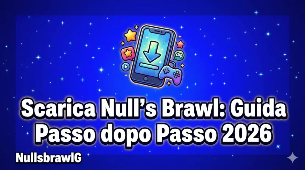 Come Scaricare e Installare Null's Brawl APK sul Telefono (2026) 4 come scaricare null's brawl