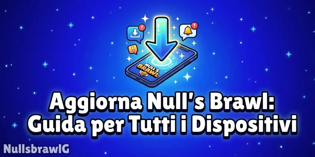 Come si Aggiorna Null's Brawl nel 2026: Guida Completa per Android, PC e iPad 2 come si aggiorna null's brawl