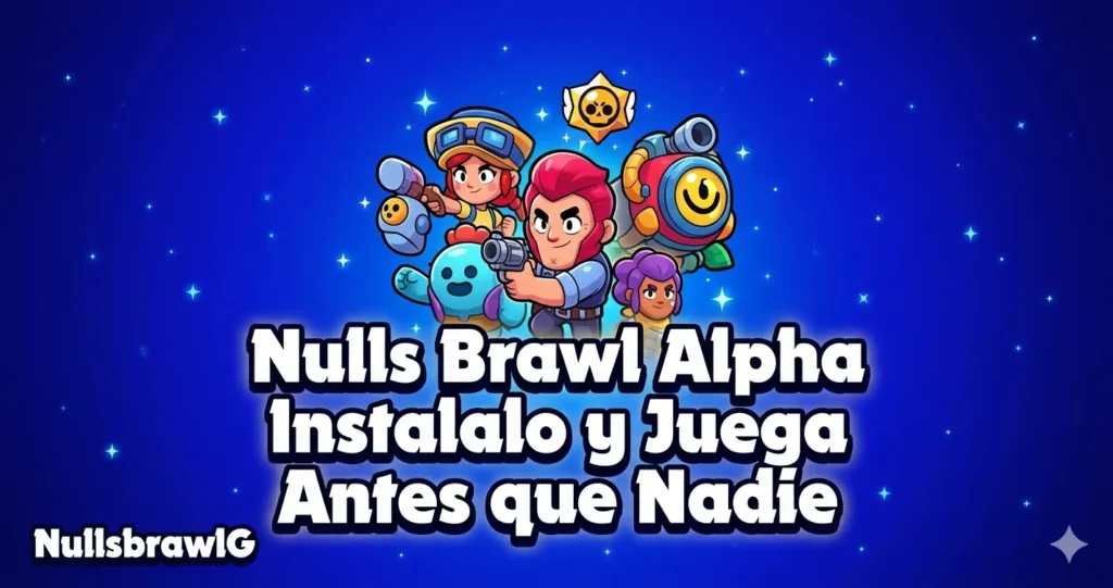 Nulls Brawl Alpha: Cómo Descargar, Instalar y Actualizar en 2026 2 nulls brawl alpha como descargar